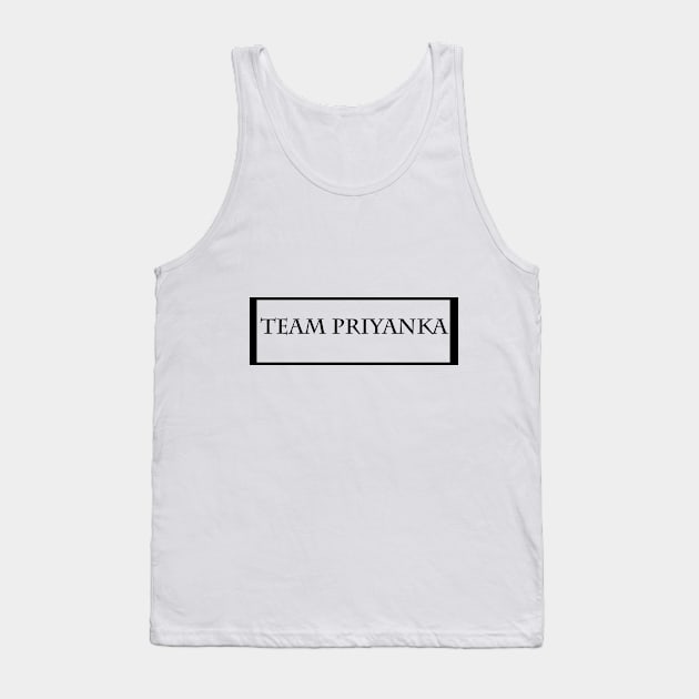 Team Priyanka Tank Top by PriyankaNetwork